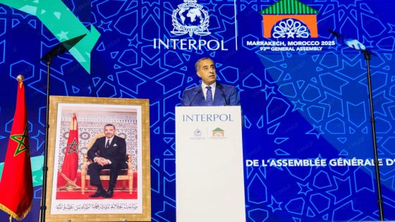 المغرب يؤكد التزامه الراسخ بتعزيز التعاون الأمني عبر احتضان الدورة 93 للأنتربول بمراكش